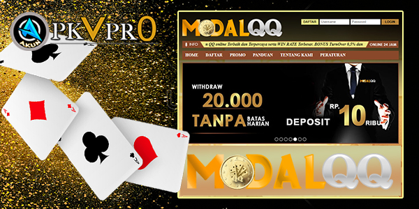 ModalQQ Situs Judi Poker Online Terbaik Dan Terpercaya. Akunpkvpro.com