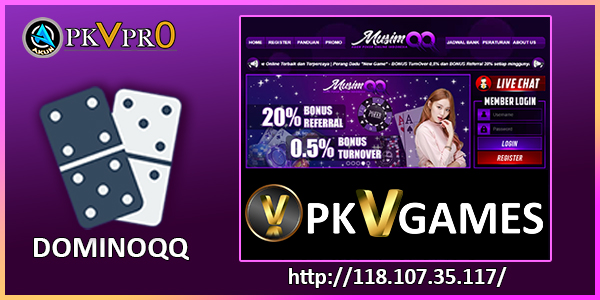 Situs Judi DominoQQ Pkv Games Online Terlengkap MusimQQ. Akunpkvpro.com